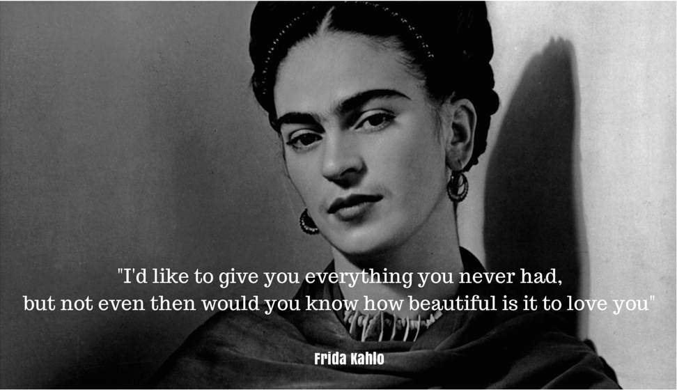 15 immortal quotes from Frida Khalo - Matador Network