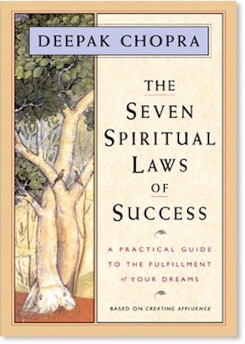 The Seven Spiritual Laws of success by Deepak Chopra